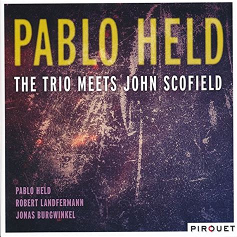 Pablo Held The Trio Meets John Scofield Pirouet 12