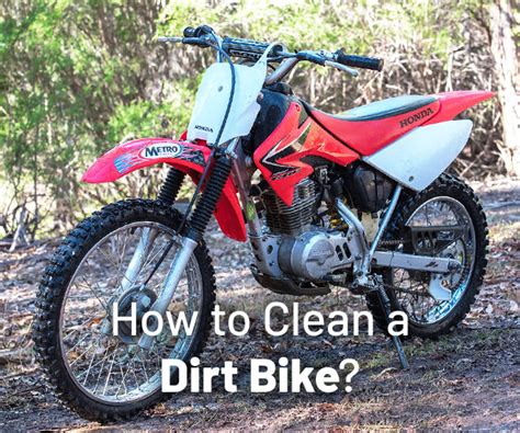How To Clean A Dirt Bike The Right Way