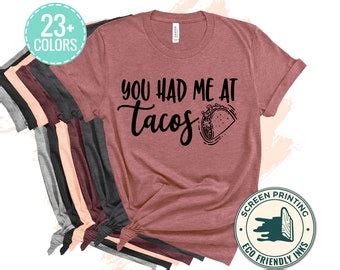 You Had Me At Tacos Womens Taco Shirt Taco T Shirt Women Etsy