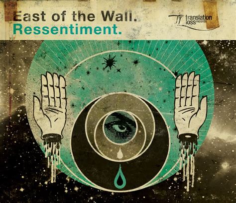 East Of The Wall Ressentiment