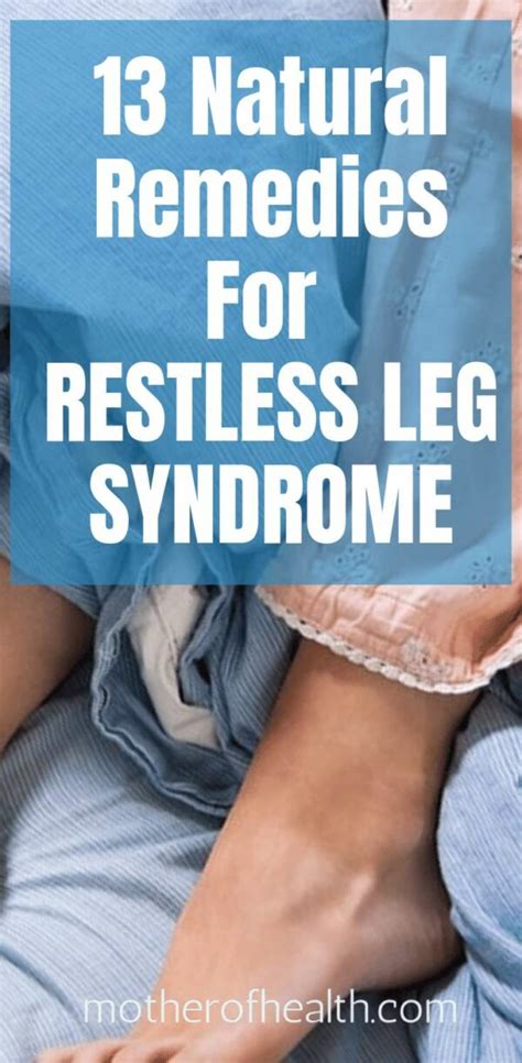 13 Best Natural Remedies For Restless Leg Syndrome Mother Of Health