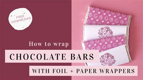 How To Wrap Chocolate Bars With Foil Printable Wrappers Chocolate