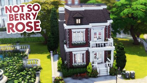 Sims 4 Speed Build — Not So Berry The Rose 🍇 Youtube