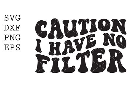 Caution No Filter Svg By Spoonyprint Thehungryjpeg