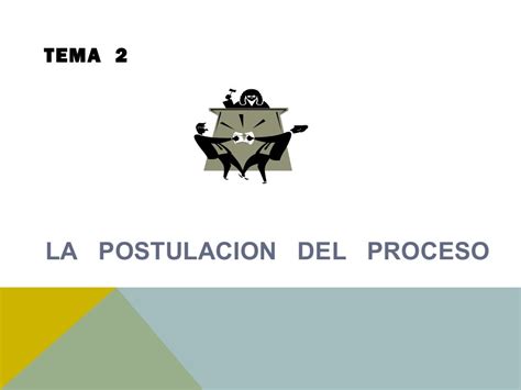 Quinta Clase Dpc 1 La Etapa Postulatoria Del Proceso