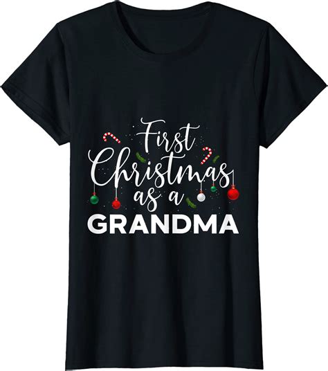 Womens Grandmother Saying First Christmas As A Grandma Womens T Shirt