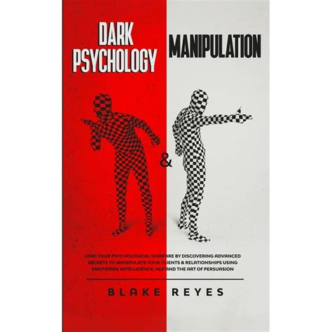 Dark Psychology And Manipulation Lead Your Psychological Warfare By