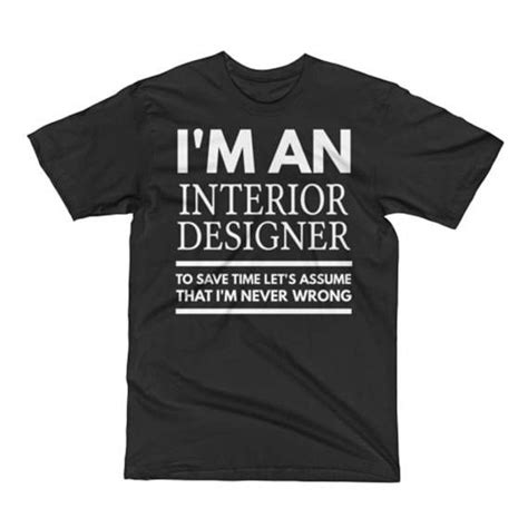 Interior Designer Shirt Interior Designer Ts Designer Cool Shirts