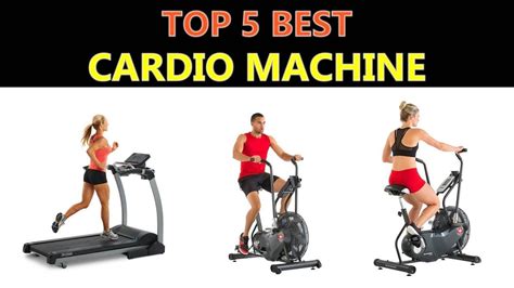 Best Cardio Machine Top 5 Youtube
