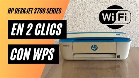 ¿cómo Configurar Wi Fi Con Wps En Hp Deskjet 3700 Series 3750 3760