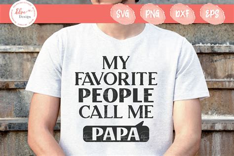 My Favorite People Call Me Papa Svg Cut Files 577380 Cut Files