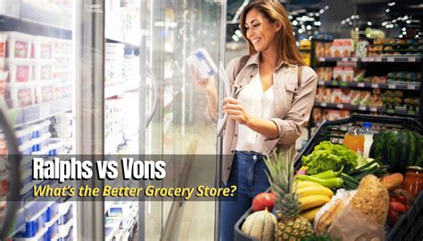 Ralphs Vs Vons Whats The Better Grocery Store Shopping Foodie