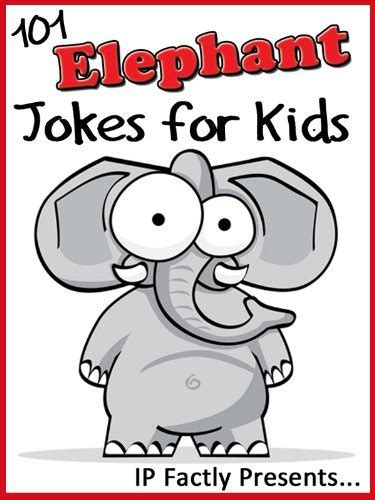 101 Elephant Jokes For Kids Short Funny Clean And Corny Kids Jokes