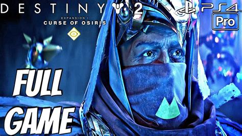 Destiny 2 Curse Of Osiris Gameplay Walkthrough Part 1 Full Game Expansion 1 Ps4 Pro Youtube