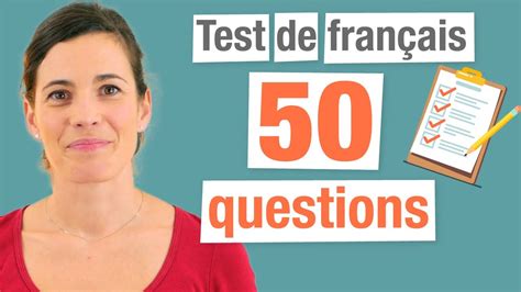Test De Français 50 Questions Pour évaluer Vos Connaissances Youtube