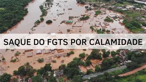 Fgts Por Calamidade Veja Lista Dos 18 Municípios Autorizados Ao Saque Brasil123