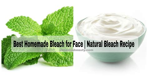 Best Homemade Bleach For Face Natural Bleach Recipe