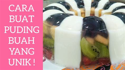Cara buat puding updated their profile picture. CARA BUAT PUDING BUAH YANG UNIK! - YouTube