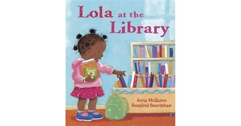 Lola At The Library By Anna Mcquinn