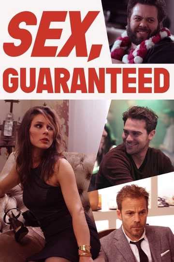 Sex Guaranteed 2017 Stream And Watch Online Moviefone