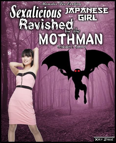 Monster Sex Erotica Sexalicious Japanese Girl Ravished By The Mothman Ebook By Xira Sable