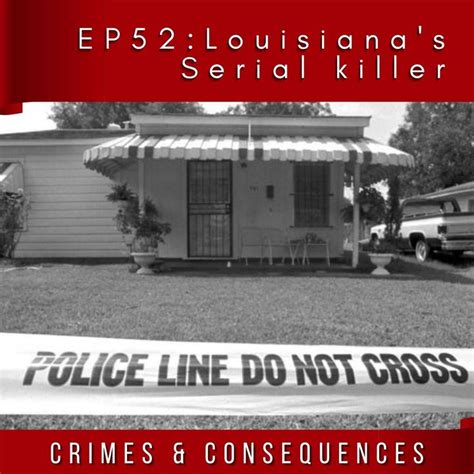Ep52 Louisianas Signature Serial Killer
