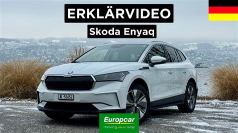 Elektrisch Fahren Skoda Enyaq Europcar Schweiz Youtube