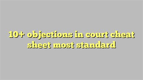 10 Objections In Court Cheat Sheet Most Standard Công Lý And Pháp Luật