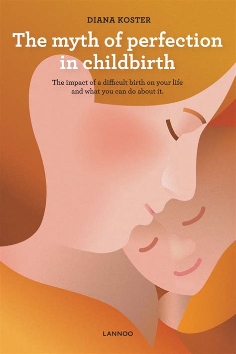 Myth Of Perfection In Childbirth Acc Art Books Us