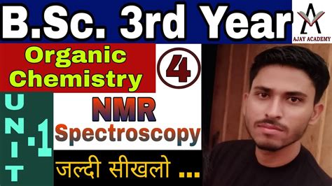 NMR Spectroscopy Unit 1 B Sc 3rd Year Chemistry Online Classes