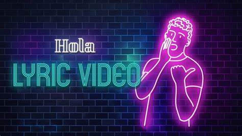Loghan Longoria Hola Official Lyric Video Youtube