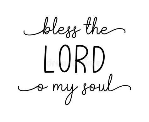 Bless The Lord O My Soul Christian Bible Religious Script Phrase