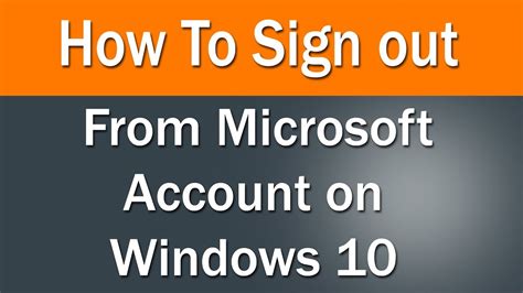 How To Sign Out From Microsoft Account On Windows 10 Youtube