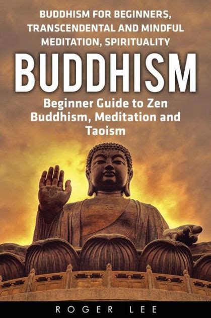 Buddhism Beginner Guide To Zen Buddhism Meditation And Taoism
