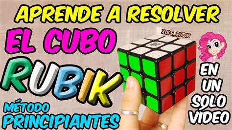 Como Resolver El Cubo De Rubik 3x3 Tutorial Fácil Para Principiantes