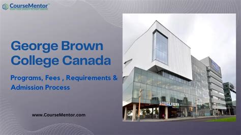 George Brown College Canada Programs Fees And Requirements