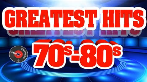 oldies but goodies 70 s and 80 s nonstop greatest hits of 70s and 80s 80s music hits