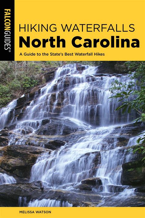 Hiking Waterfalls North Carolina A Guide To The States Best Waterfall