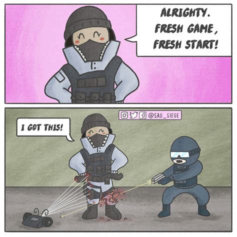 Every Time I Go Frost Rainbow Six Siege Memes Rainbow Six Siege Art