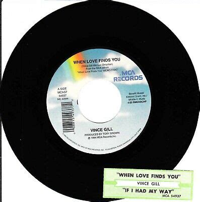 Vince Gill When Love Finds You If I Had My Way 45 VG 1994 MCA EBay