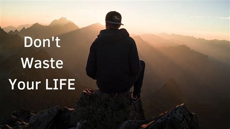 Life Dont Waste Your Life Motivational Video Youtube