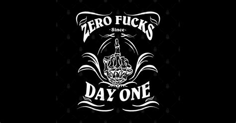 zero fucks since day one zero fucks given sticker teepublic