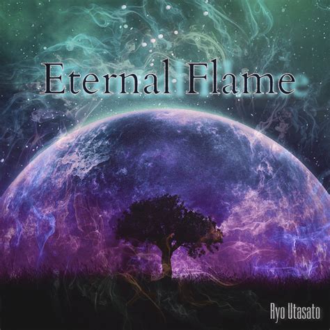 Eternal Flame : Ryo Utasato