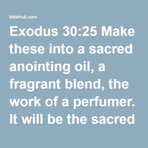 Exodus 3025 Make These Into A Sacred Anointing Oil A Fragrant Blend
