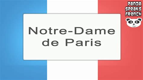 Notre Dame De Paris How To Pronounce French Native Speaker Youtube