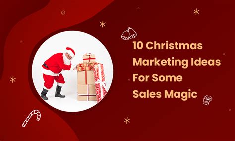 10 Christmas Marketing Ideas For Some Sales Magic
