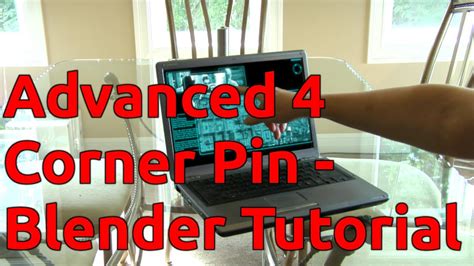 Advanced 4 Corner Pin Blender Tutorial Youtube