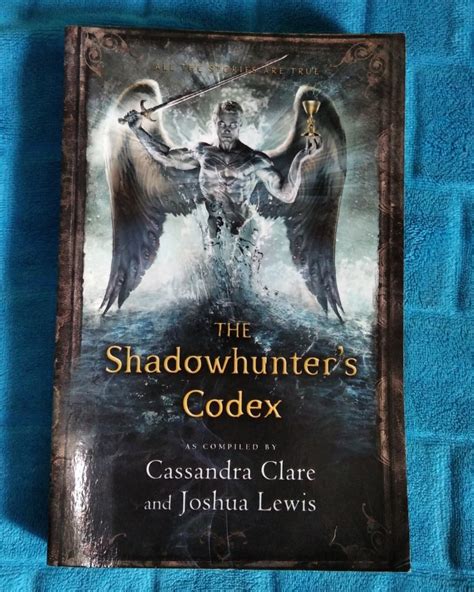 The Shadowhunter S Codex By Cassandra Clare And Joshua Lewis On Carousell