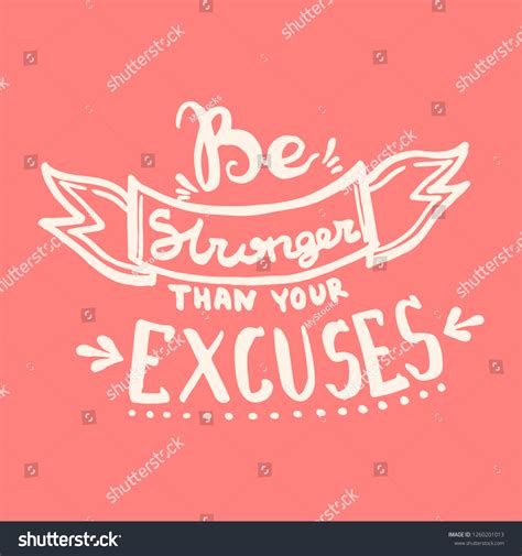 Be Stronger Than Your Excuses Handwriting Stock Vector Royalty Free