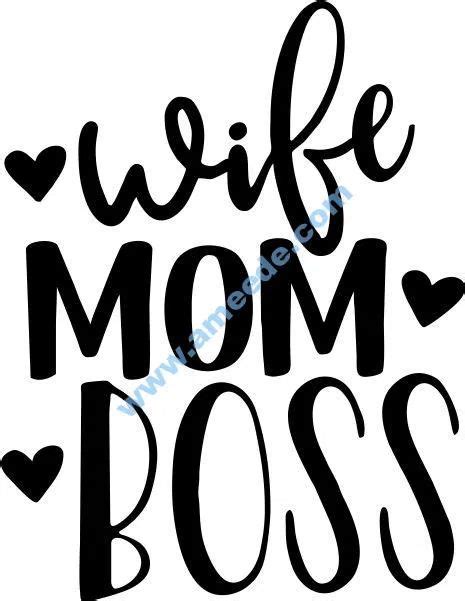 wife mom boss t shirt print image graphic design vector wife mom boss mom pictures tshirt